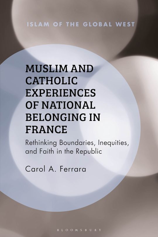 Cover of 'Muslim and Catholic Experiences of National Belonging in France'