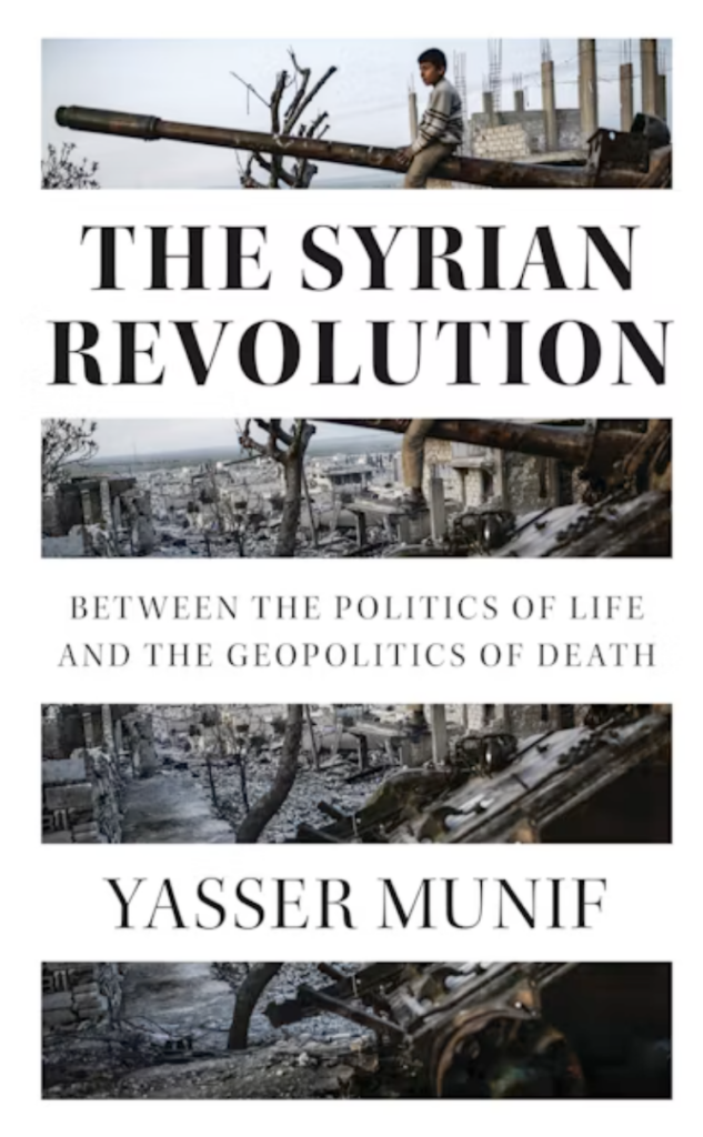 Cover of 'The Syrian Revolution: Between the Politics of Life and the Geopolitics of Death'