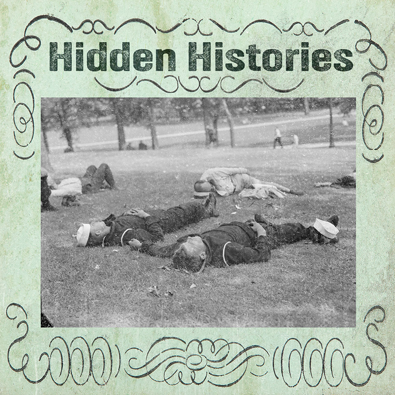 black and white photo of sailors in uniform lying on Boston Common, embedded in a green old-timey poster reading Hidden Histories