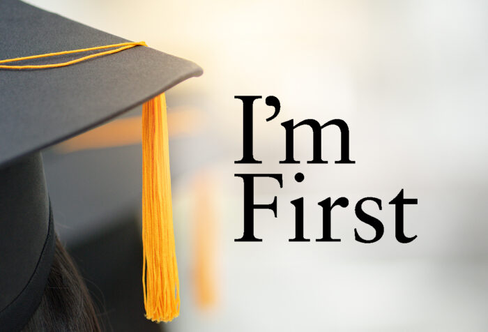 Graphic says I'm First with a graduation cap